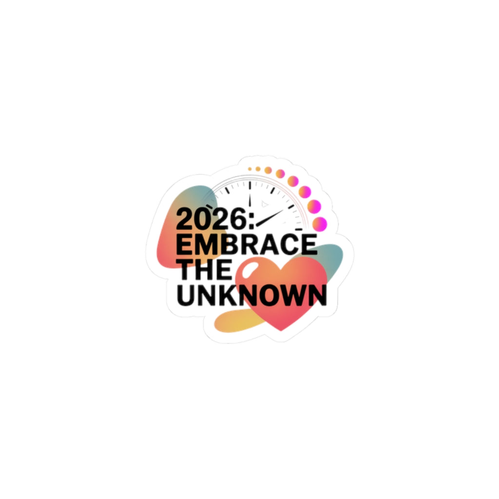 2026 Embrace the Unknown Kiss-Cut Sticker | New Year Motivation, 2026 Goals