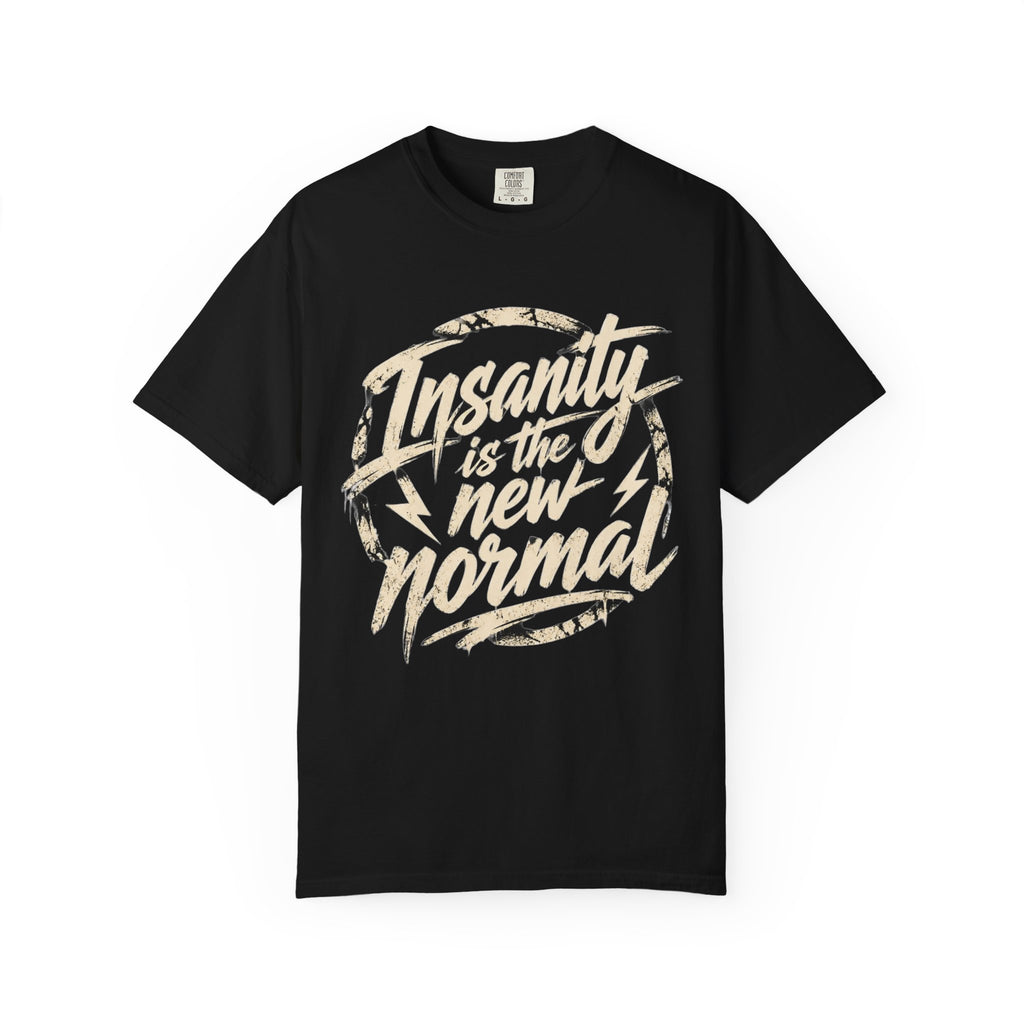 “Insanity is the new Normal” Vintage Graphic Tee