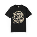 “Insanity is the new Normal” Vintage Graphic Tee