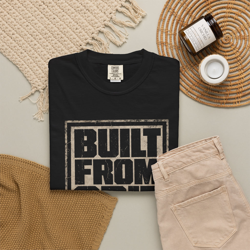 Built From Grit T-Shirt — Vintage Distressed Motivational Tee