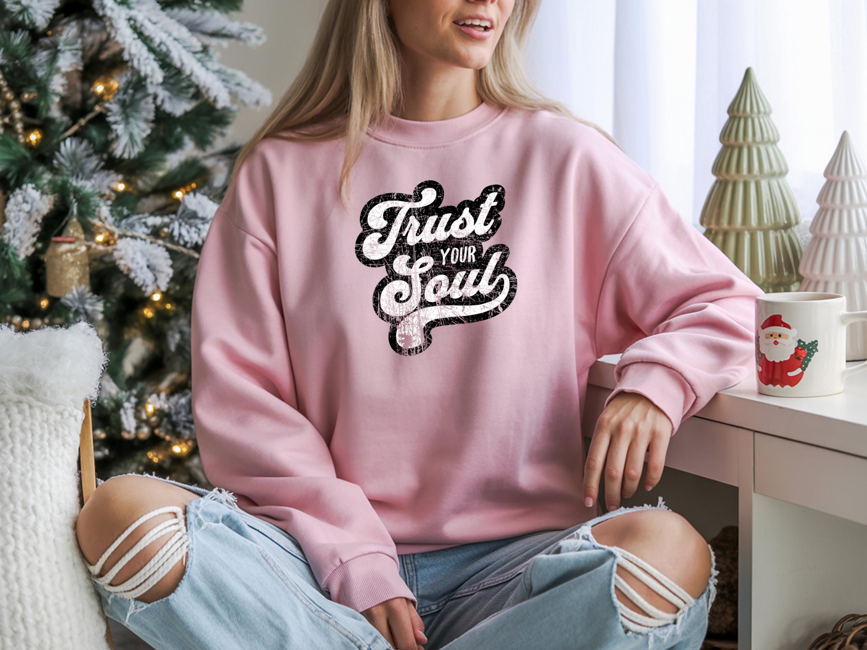 Trust Your Soul Inspiring Message Crewneck Jumper Cozy Fashion Casual Wear Unisex Sweatshirt Motivational Clothing Everyday Comfort Relaxed